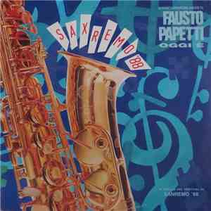 Fausto Papetti - Oggi É - Saxremo '88 - Quarantacinquesima Raccolta