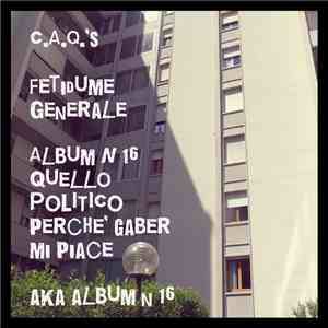 Fetidume Generale - Album N. 16 Quello Politico Perché Gaber Mi Piace A.K.A ...