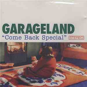 Garageland - Come Back Special