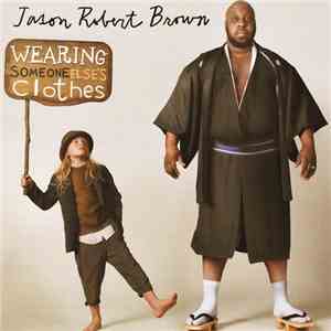 Jason Robert Brown - Wearing Someone Else's Clothes