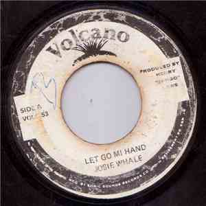 Josie Whale - Let Go Mi Hand