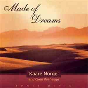Kaare Norge & Claus Raahauge - Made Of Dreams