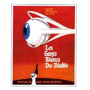 Karl Heinz Schäfer - Les Gants Blancs Du Diable (Bande Originale Du Film)