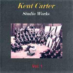 Kent Carter - Studio Works Vol.1