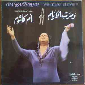 أم كلثوم = Om Kalsoum - ومرت الأيام = Wa Maret El Ayam
