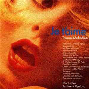 Orchester Anthony Ventura - Je t’aime (Traum-Melodien 1)