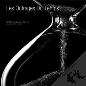 Rob Belleville - Les Outrages Du Temps