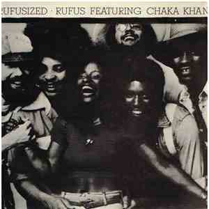 Rufus Featuring Chaka Khan - Rufusized