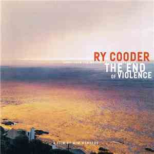 Ry Cooder - The End Of Violence (Score From The Motion Picture Soundtrack)