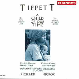 Sir Michael Tippett - A Child Of Our Time