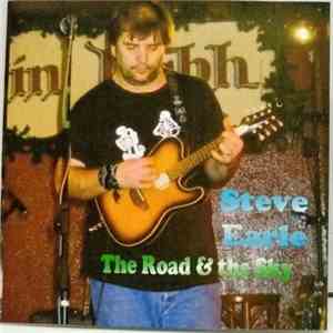 Steve Earle - The Road & The Sky
