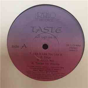 Taste - All Up In It!