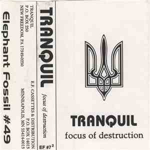 Tranquil  - Focus Of Destruction