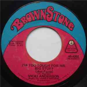 Vicki Anderson - I'm Too Tough For Mr. Big Stuff (Hot Pants) / Sound Funky