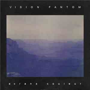 Vision Fantom - Ecrans Couleur