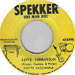 Yvette Vaccianna / J.C. Spekker One Man Band - Love Vibration / Vibration R ...
