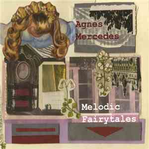 Agnes Mercedes - Melodic Fairytales
