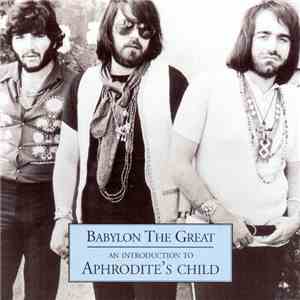 Aphrodite's Child - Babylon The Great - An Introduction To Aphrodite's Chil ...