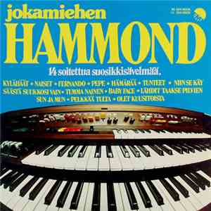 Ari Oinonen - Jokamiehen Hammond - 14 Soitettua Suosikkisävelmää