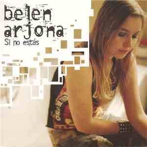 Belén Arjona - Si No Estás