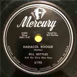 Bill Nettles And His Dixie Blue Boys - Hadacol Boogie / I'm Footloose Now ( ...