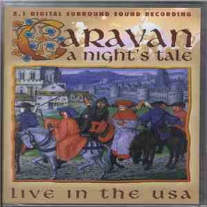 Caravan - A Night's Tale - Live In The USA