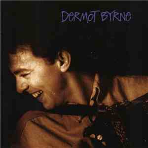 Dermot Byrne - Dermot Byrne