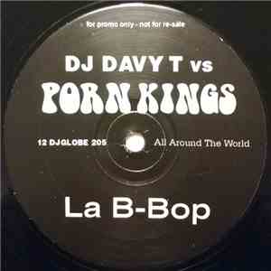 DJ Davy T vs Porn Kings - La B-Bop