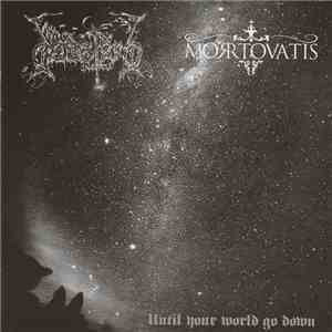 Dodsferd / Mortovatis - Until Your World Go Down
