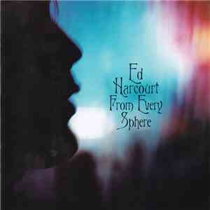 Ed Harcourt - From Every Sphere