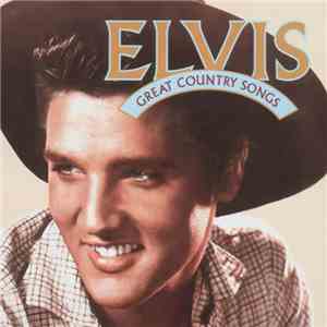 Elvis Presley - Great Country Songs
