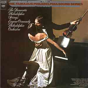 Eugene Ormandy, Philadelphia Orchestra - The Romantic Philadelphia Strings