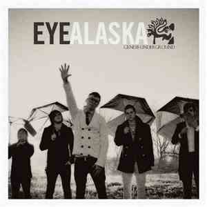 Eye Alaska - Genesis Underground