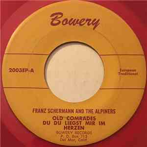 Franz Schermann And The Alpiners - Old Comrades