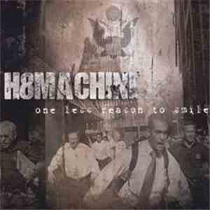 H8Machine  - One Less Reason To Smile