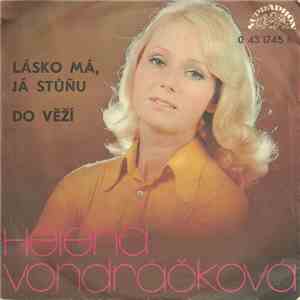 Helena Vondráčková - Lásko Má, Já Stůňu / Do Věží