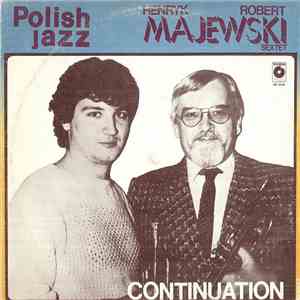Henryk Robert Majewski Sextet - Continuation