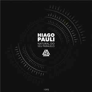 Hiago Pauli - Natural Do Seu Paralelo