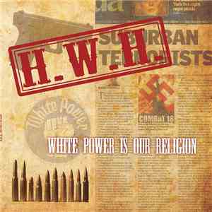 H.W.H. - White Power Is Our Religion