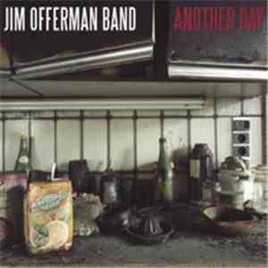 Jim Offerman Band - Another Day