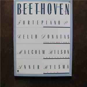 Ludwig van Beethoven, Malcolm Bilson, Anner Bylsma - Fortepiano And Cello S ...