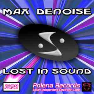Max Denoise - Lost In Sound