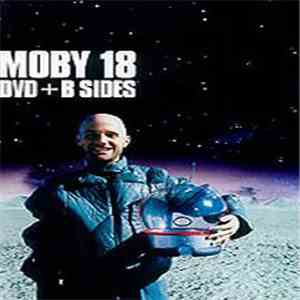 Moby - 18 DVD + B Sides