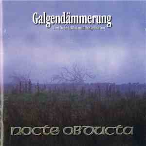 Nocte Obducta - Galgendämmerung - Von Nebel, Blut und Totgeburten