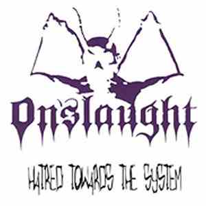 Onslaught  - Hatred Towards The System