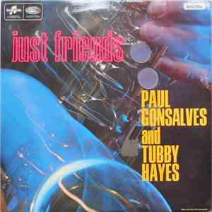 Paul Gonsalves, Tubby Hayes - Just Friends