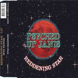 Psyched Up Janis - Reddening Star