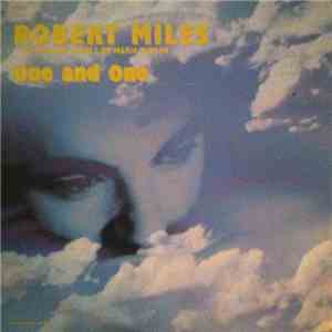 Robert Miles - One And One