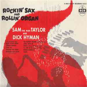 Sam ''The Man'' Taylor And Dick Hyman - Rockin' Sax And Rollin' Organ