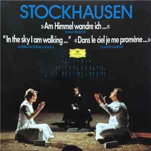 Stockhausen - »Am Himmel Wandre Ich...« (Indianerlieder) = 